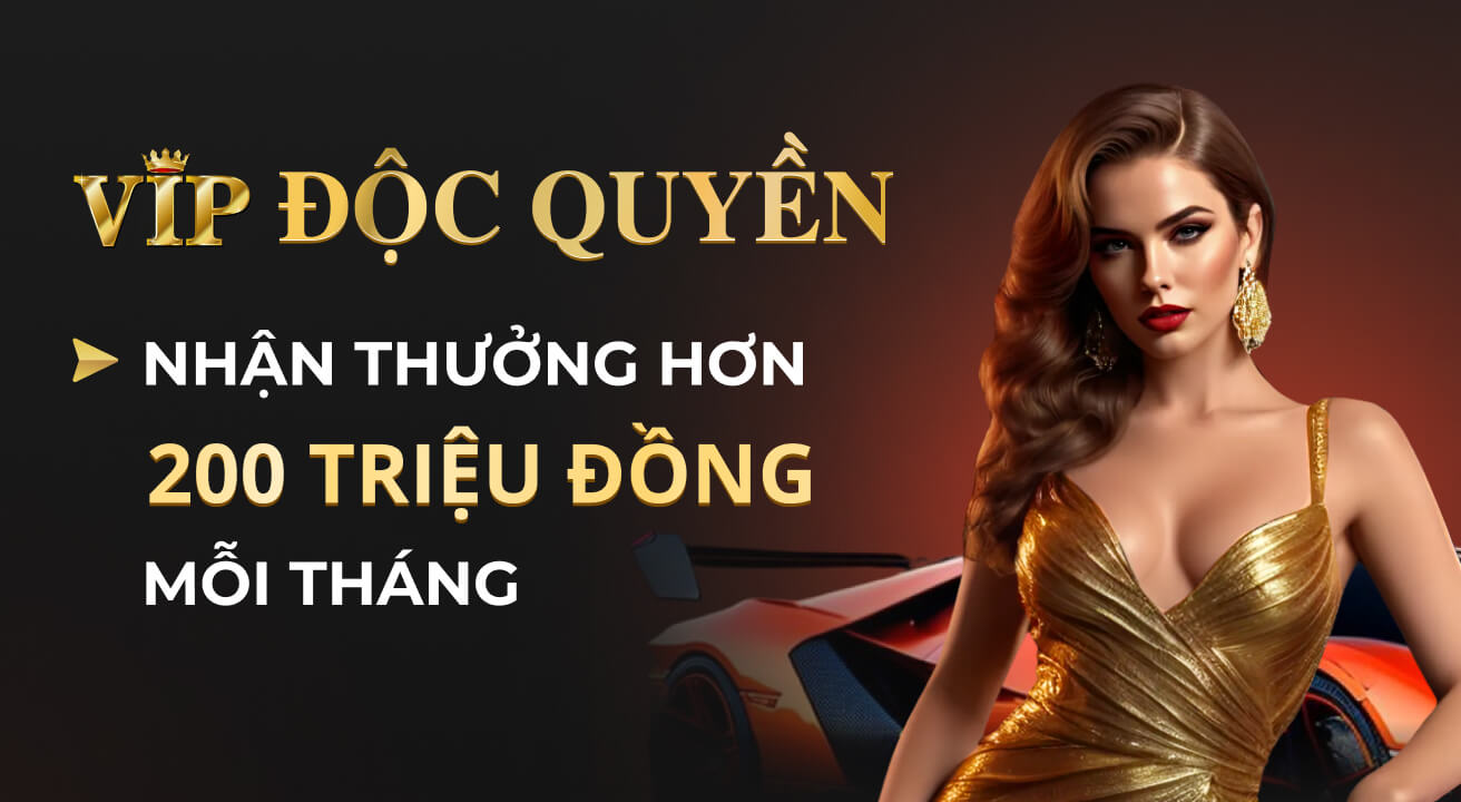 VIP ĐỘC QUYỀN